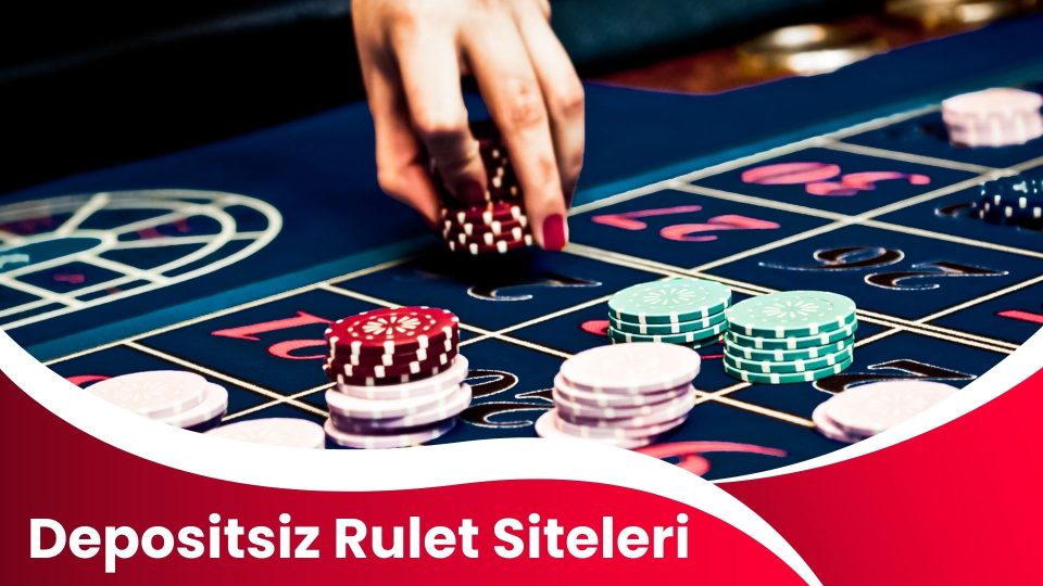 Depositsiz Rulet Siteleri